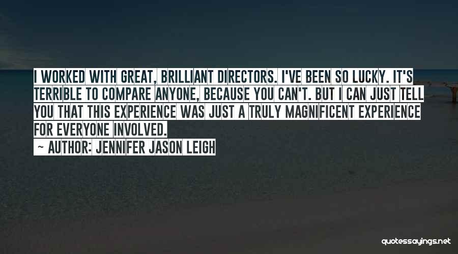 Jennifer Jason Leigh Quotes 768206