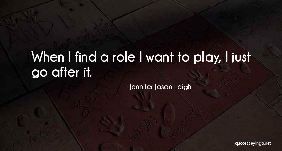 Jennifer Jason Leigh Quotes 844600