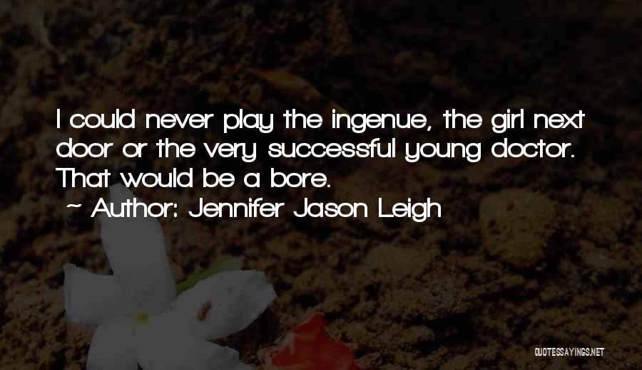 Jennifer Jason Leigh Quotes 896316