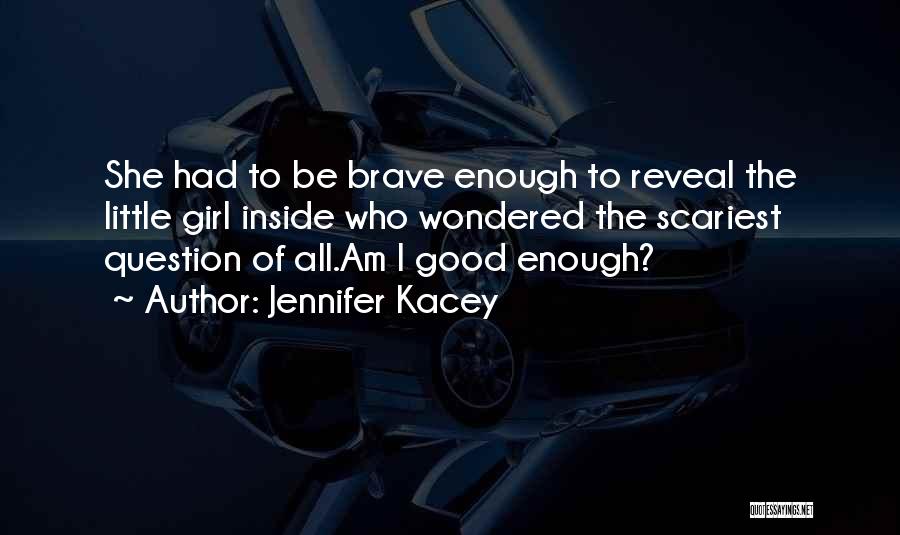 Jennifer Kacey Quotes 1065891