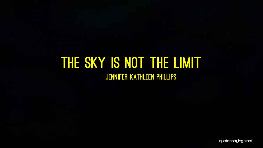 Jennifer Kathleen Phillips Quotes 2127359 Jennifer Kathleen Phillips Quotes 2127359