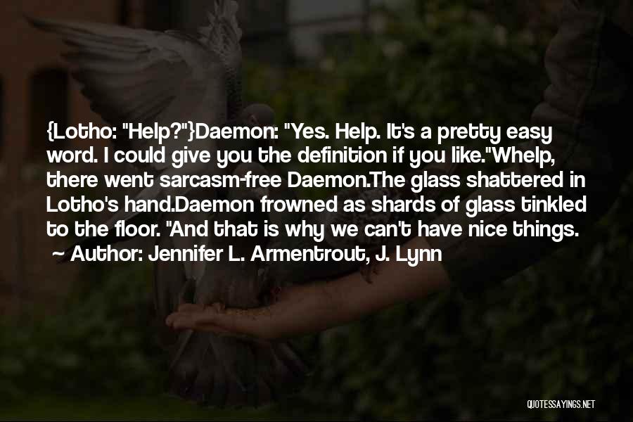 Jennifer L. Armentrout, J. Lynn Quotes 2247320