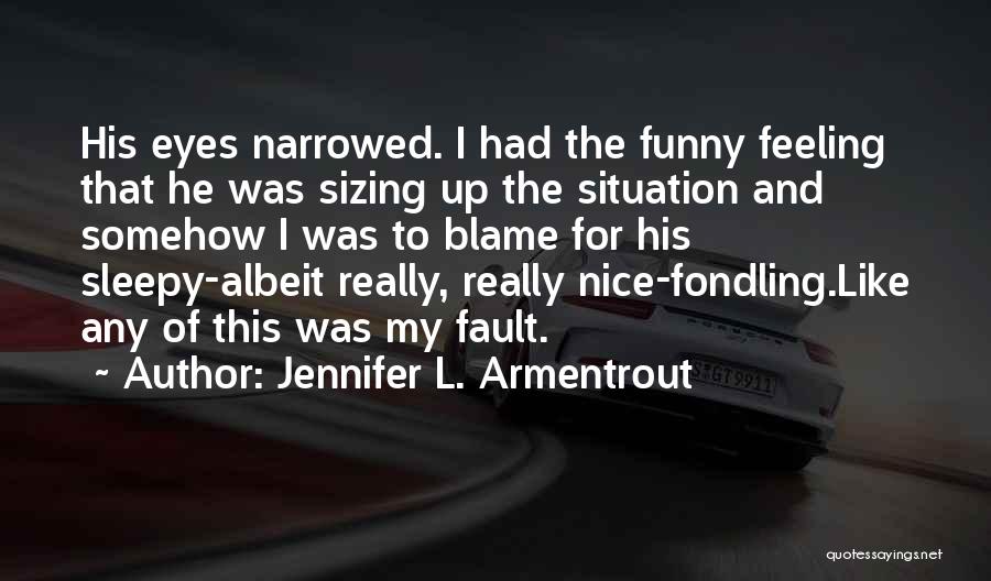 Jennifer L. Armentrout Quotes 1132469