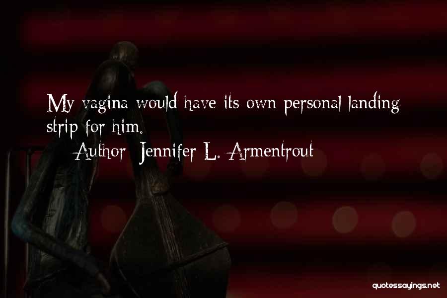 Jennifer L. Armentrout Quotes 1523163