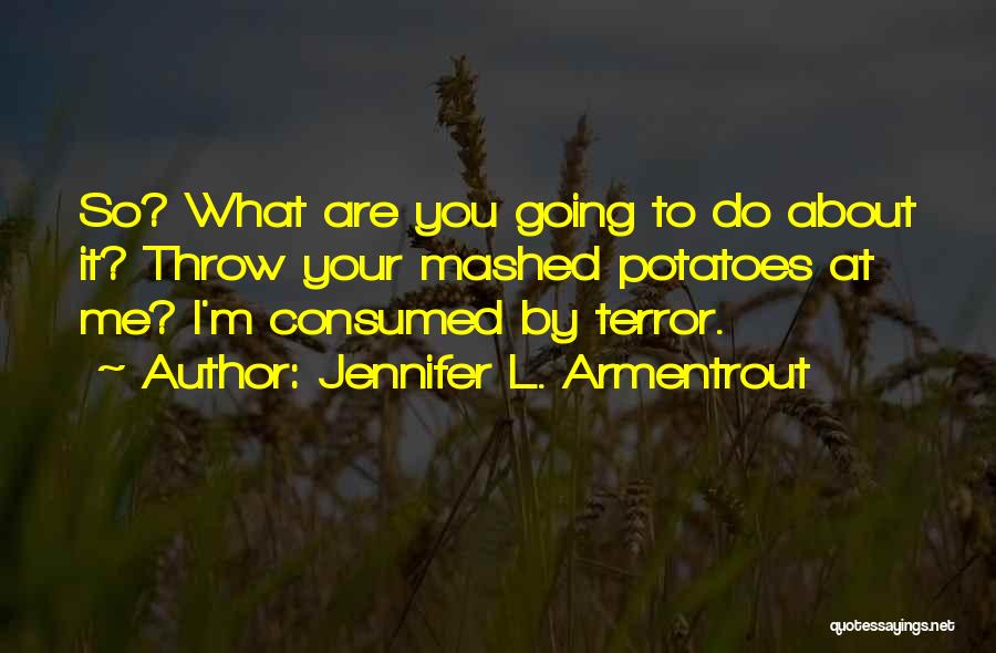 Jennifer L. Armentrout Quotes 1643142