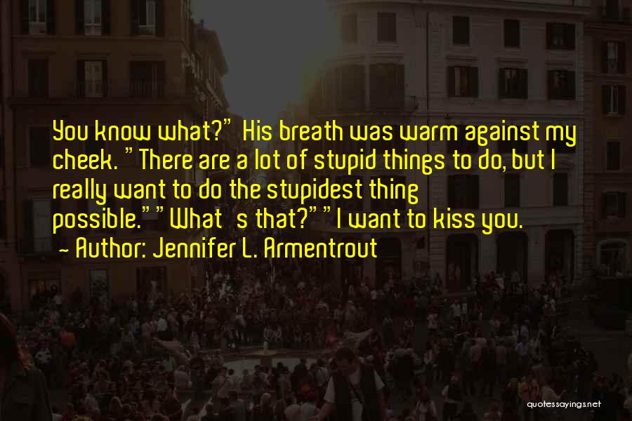 Jennifer L. Armentrout Quotes 1949080