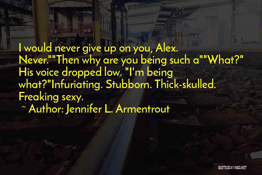 Jennifer L. Armentrout Quotes 603962