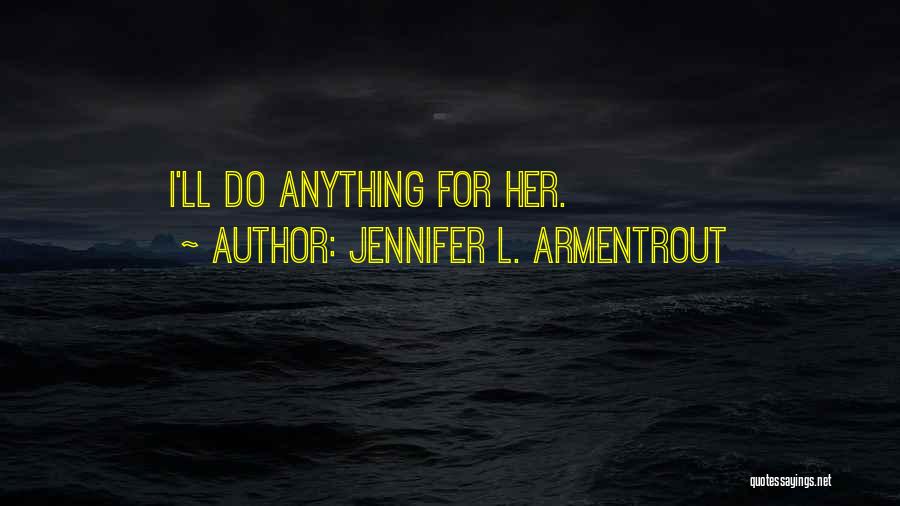 Jennifer L. Armentrout Quotes 902406