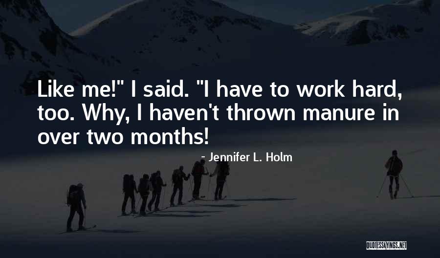 Jennifer L. Holm Quotes 1577103 Jennifer L. Holm Quotes 1577103