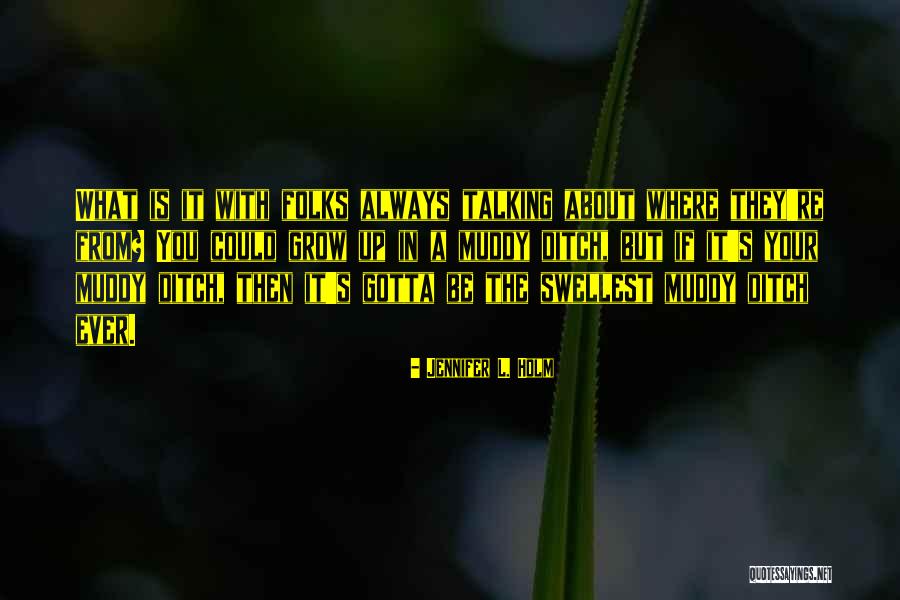 Jennifer L. Holm Quotes 1592372 Jennifer L. Holm Quotes 1592372