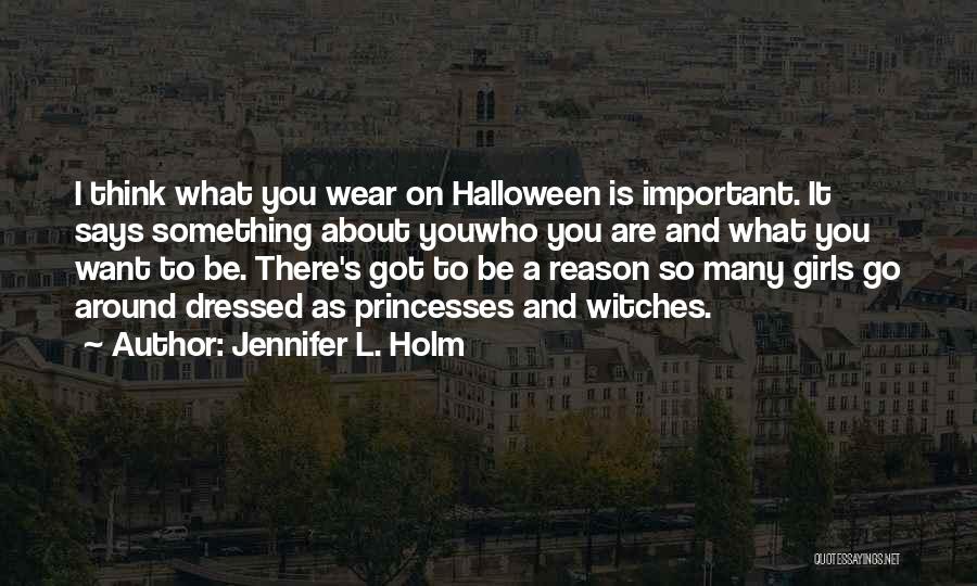 Jennifer L. Holm Quotes 1899631