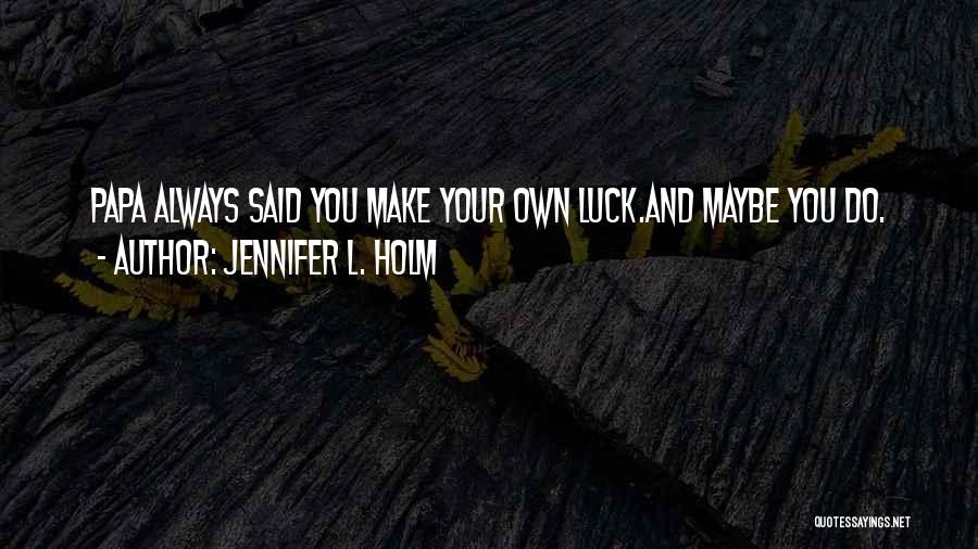 Jennifer L. Holm Quotes 936543