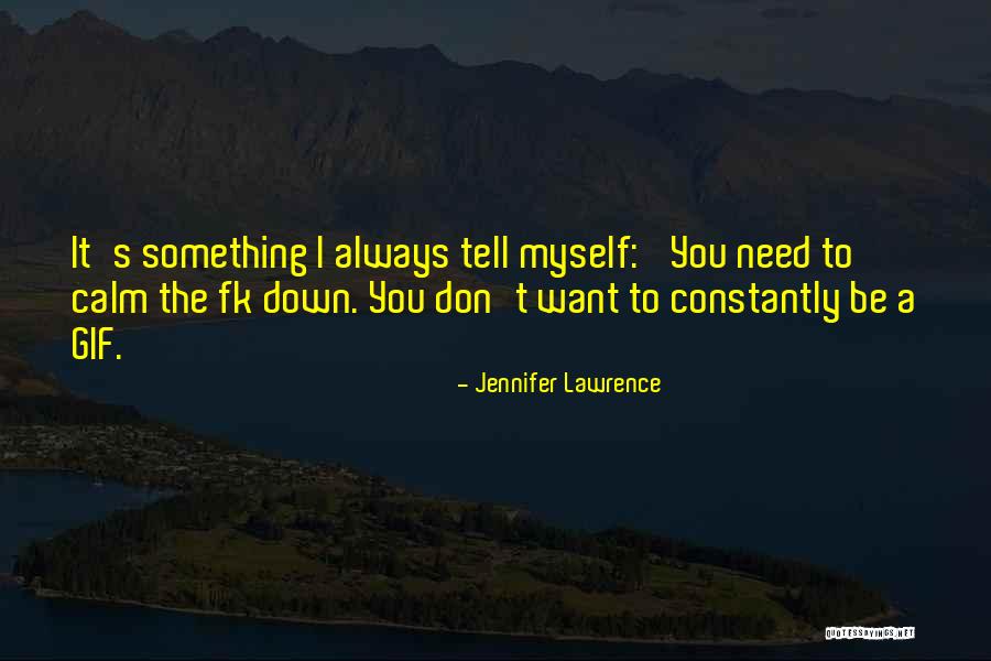 Jennifer Lawrence Quotes 1138572 Jennifer Lawrence Quotes 1138572