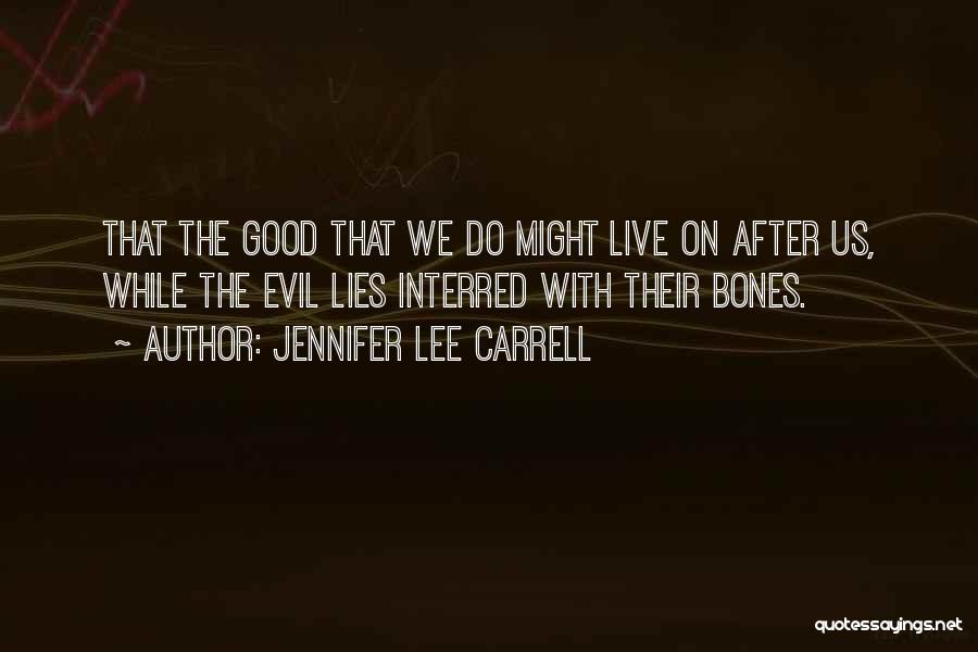 Jennifer Lee Carrell Quotes 1446113