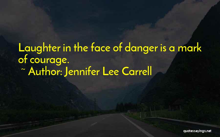 Jennifer Lee Carrell Quotes 2116694