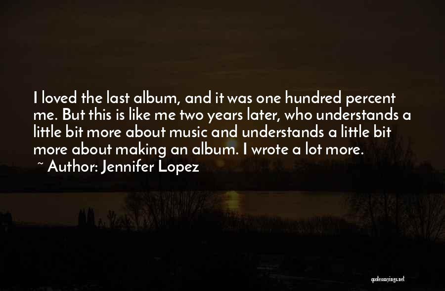 Jennifer Lopez Quotes 1403506