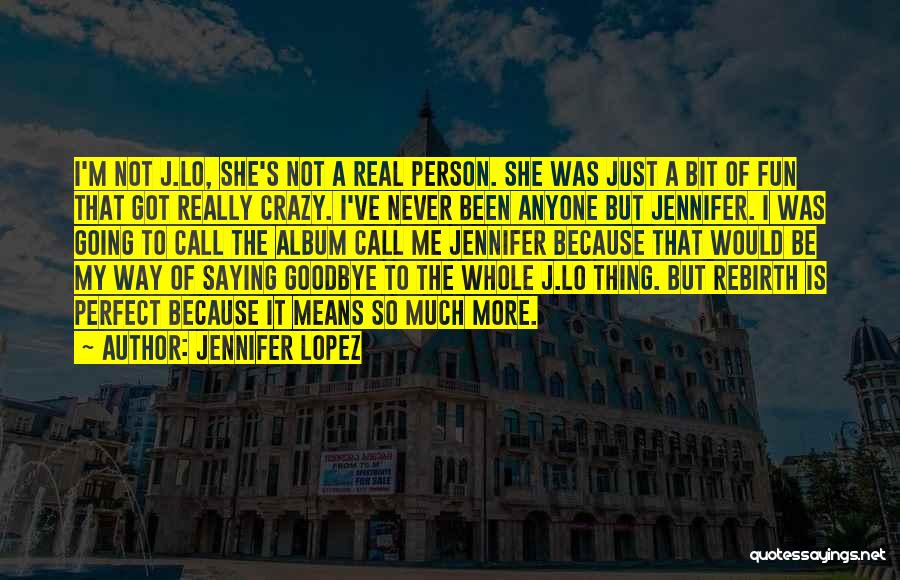Jennifer Lopez Quotes 1460923