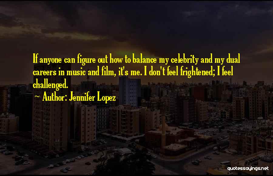 Jennifer Lopez Quotes 1986081