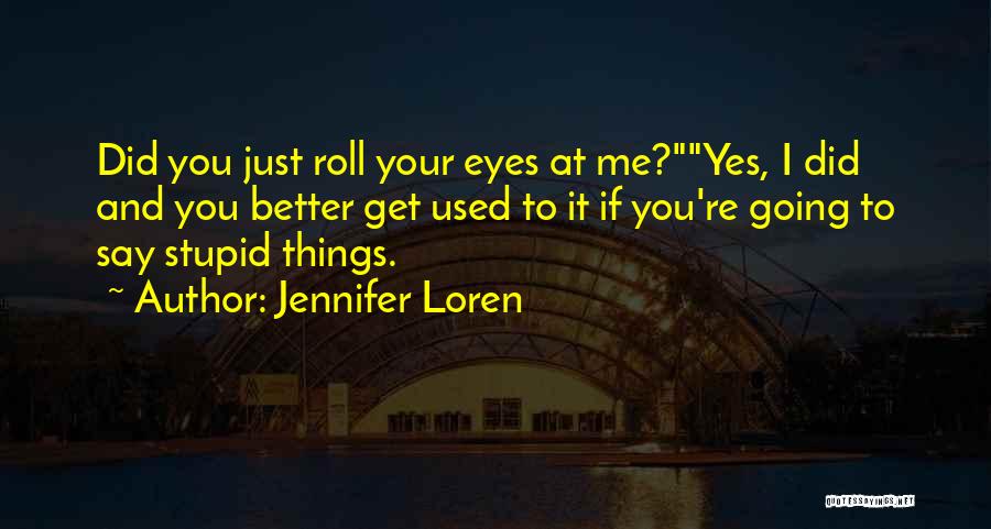 Jennifer Loren Quotes 924524