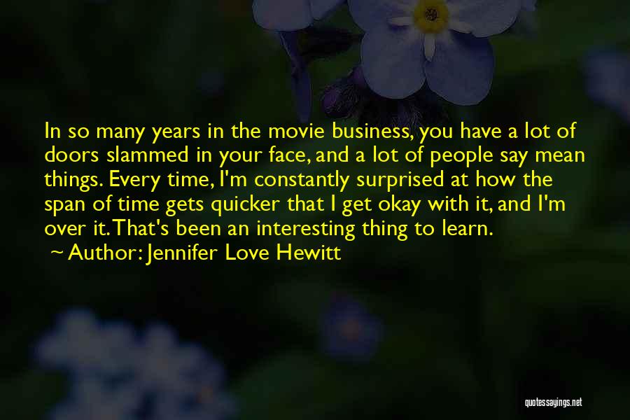 Jennifer Love Hewitt Movie Quotes By Jennifer Love Hewitt