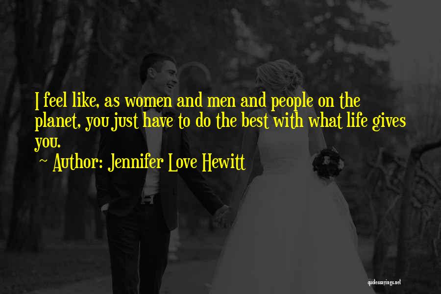 Jennifer Love Hewitt Quotes 1000915