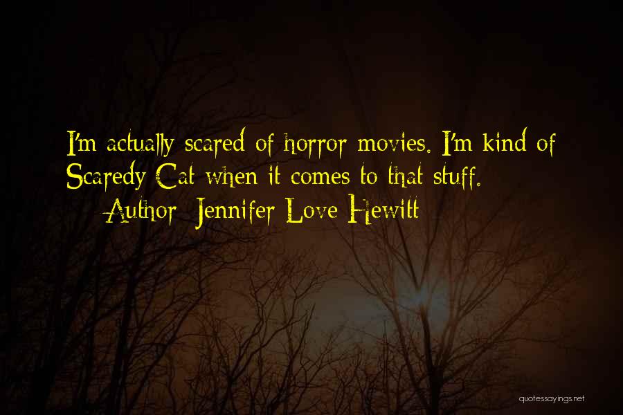 Jennifer Love Hewitt Quotes 1123089