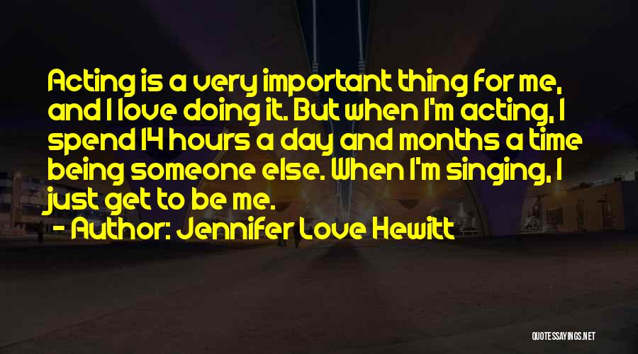 Jennifer Love Hewitt Quotes 1529139