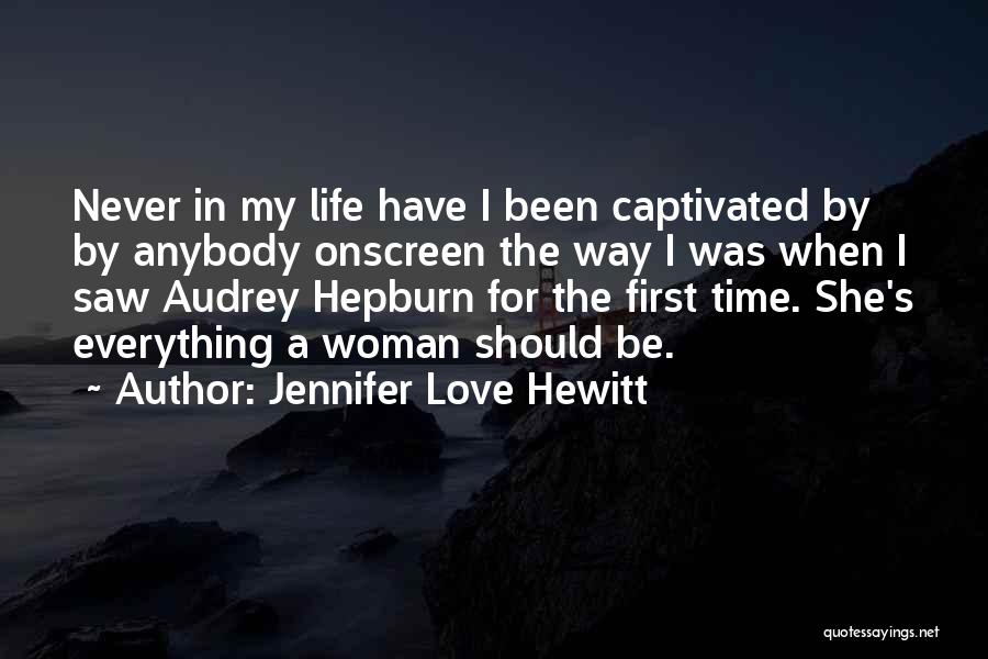 Jennifer Love Hewitt Quotes 1542778