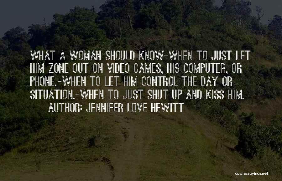 Jennifer Love Hewitt Quotes 2011758