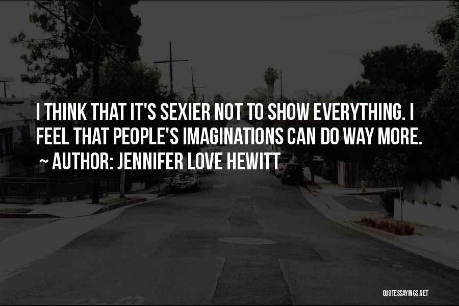 Jennifer Love Hewitt Quotes 2114364