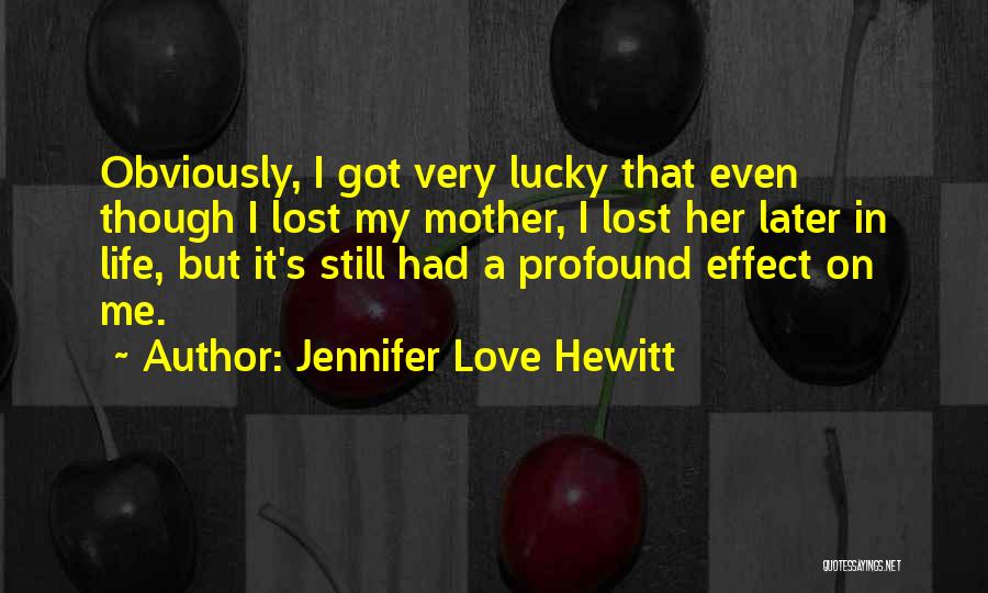 Jennifer Love Hewitt Quotes 310467