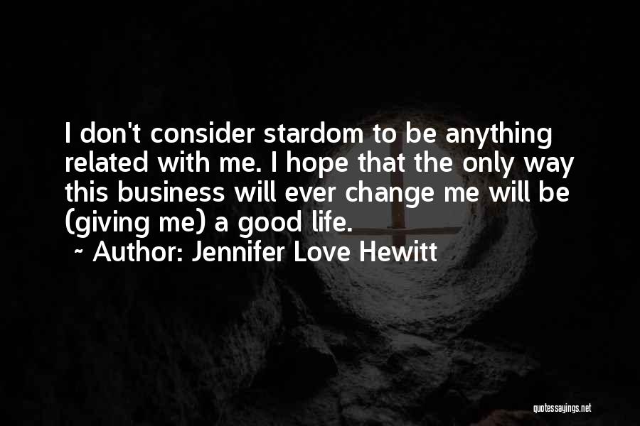 Jennifer Love Hewitt Quotes 350224