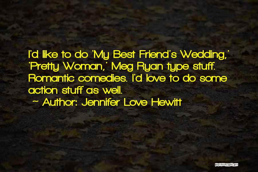 Jennifer Love Hewitt Quotes 818521