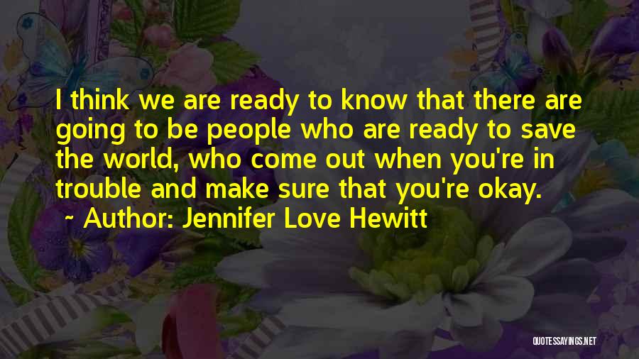 Jennifer Love Hewitt Quotes 842513