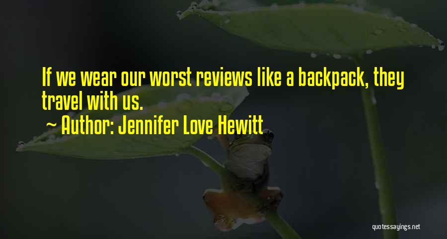 Jennifer Love Hewitt Quotes 888045 Jennifer Love Hewitt Quotes 888045