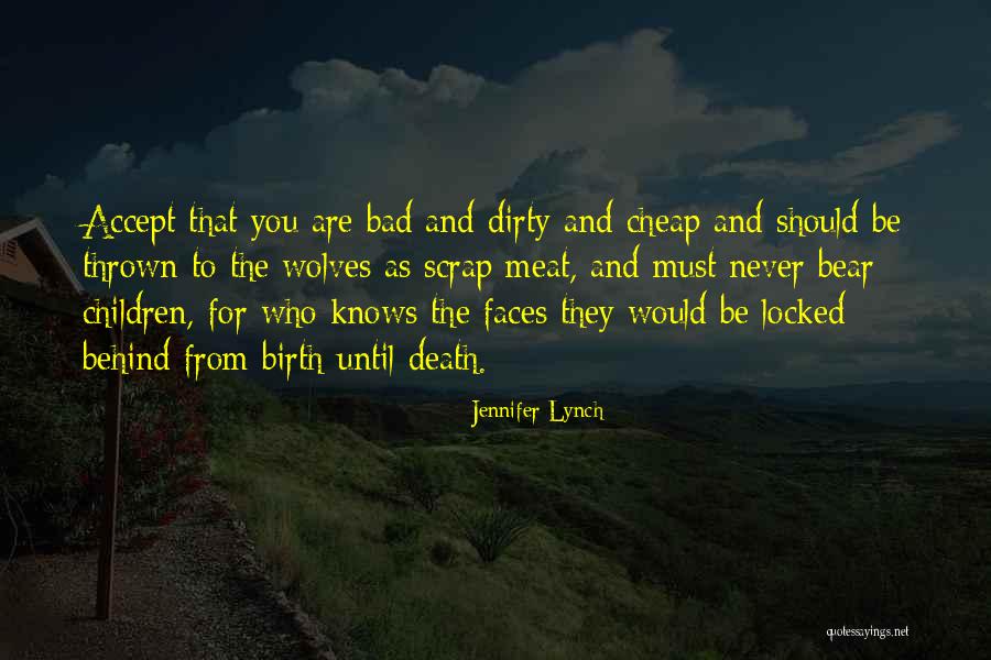 Jennifer Lynch Quotes 1144966