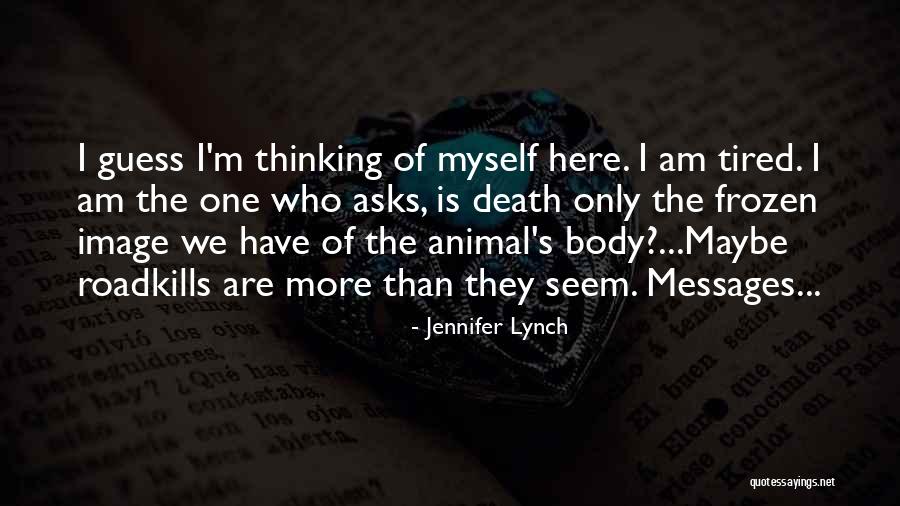 Jennifer Lynch Quotes 1183373