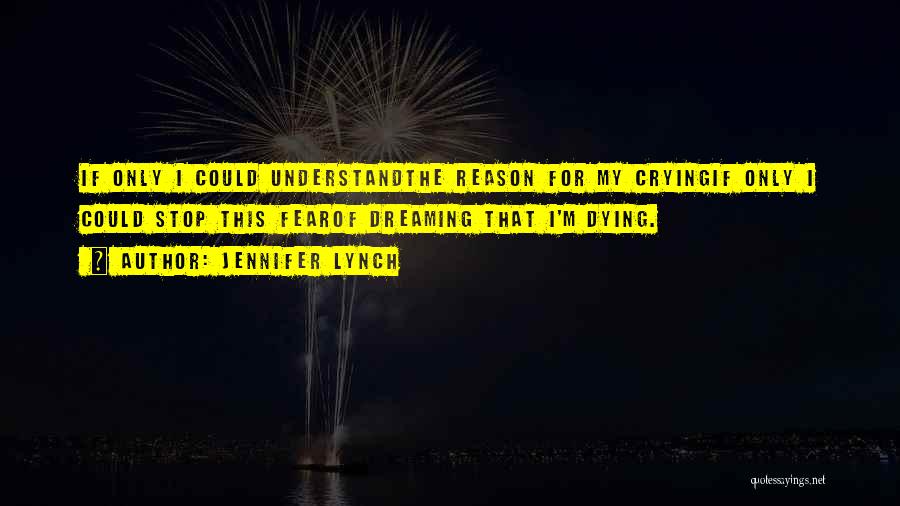 Jennifer Lynch Quotes 1591590