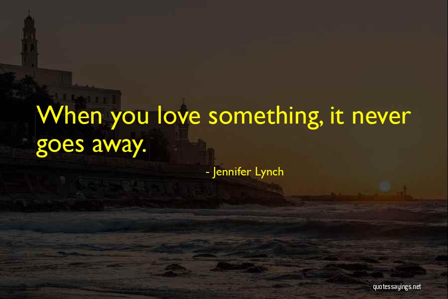 Jennifer Lynch Quotes 1630840