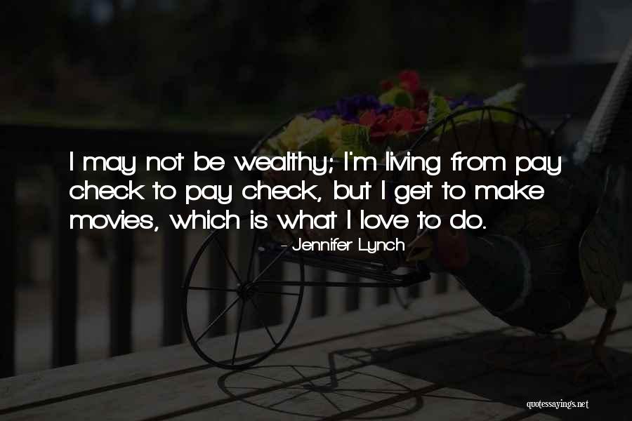 Jennifer Lynch Quotes 1720597