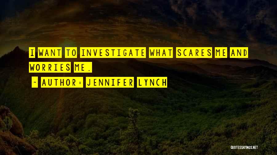 Jennifer Lynch Quotes 1814554