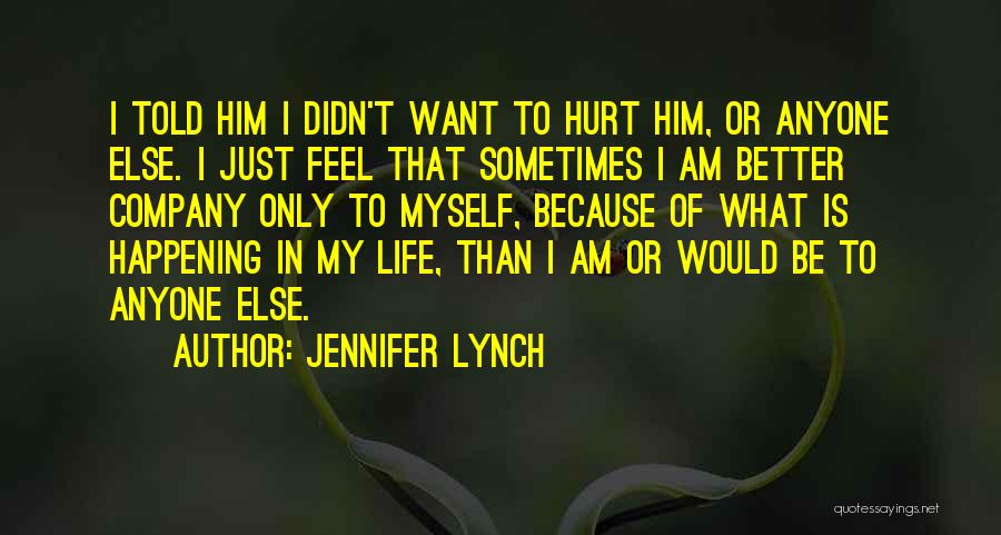 Jennifer Lynch Quotes 2198956