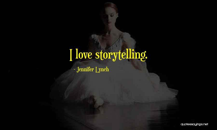 Jennifer Lynch Quotes 247560