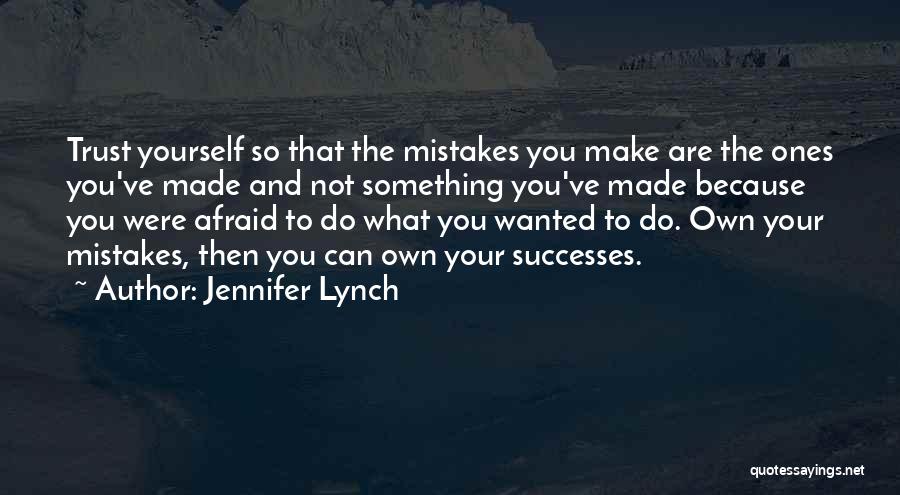 Jennifer Lynch Quotes 252307