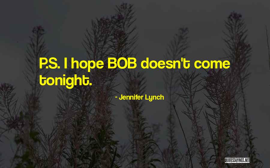 Jennifer Lynch Quotes 950286