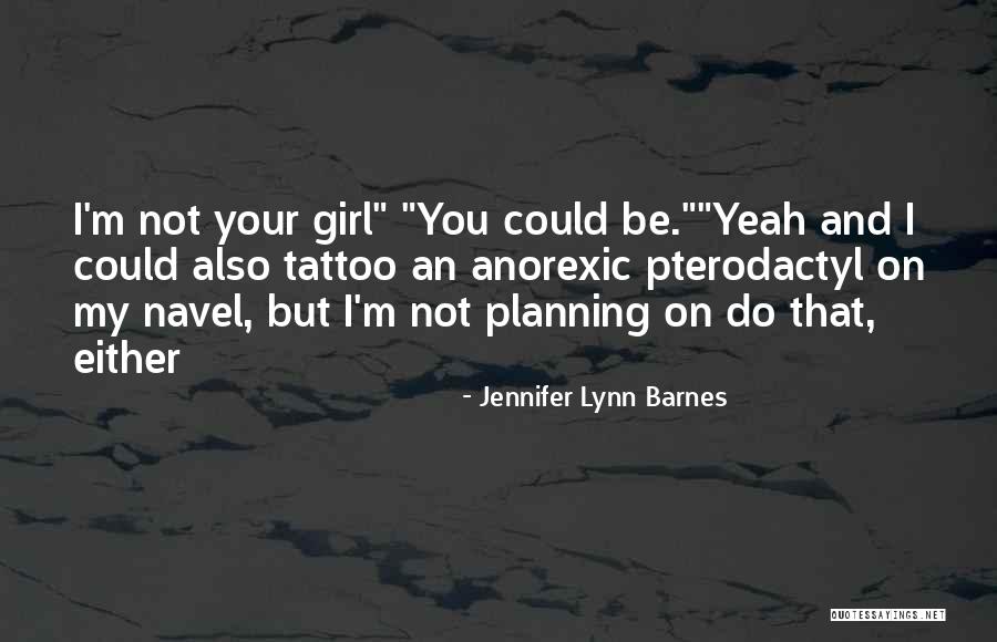 Jennifer Lynn Barnes Quotes 1524061