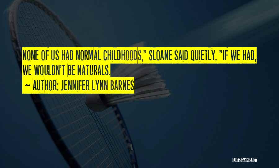 Jennifer Lynn Barnes Quotes 442488