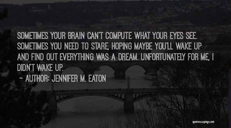 Jennifer M. Eaton Quotes 714053