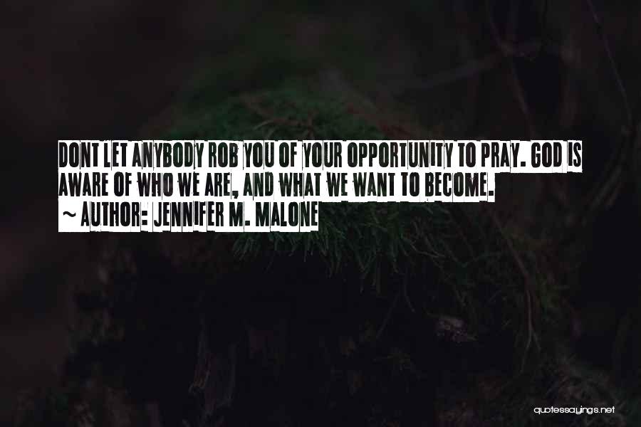 Jennifer M. Malone Quotes 1032622