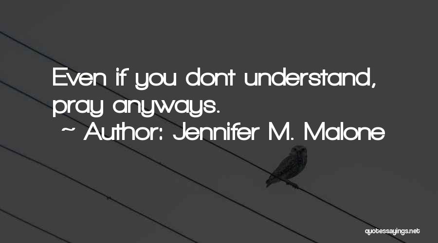 Jennifer M. Malone Quotes 2190804